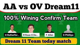 AA vs OV Dream11 Prediction || AA vs OV Dream11 Team || AA vs OV Dream11 || Frod Trophy OD Dream11 |