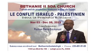 "Le Conflit Israélo-Palestinien,dans la Prophétie Biblique."/ Pastor Emmanuel Pierre