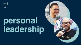 personal leadership | Rohan Dredge joins Glen James and John Pidgeon to talk about leadership