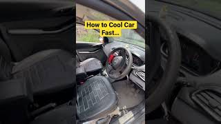 How to Cool Car Fast….