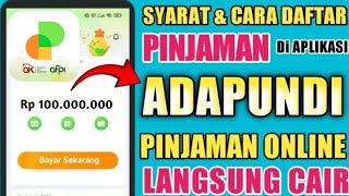 Cara Pinjam Uang di Adapundi hingga 100 JT | Cara Daftar Aplikasi Adapundi pinjaman online