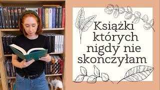 Książki których nie dokończyłam a żałuję 🙈📚