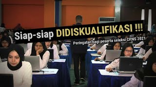 Ketahuan melakukan ini, siap-siap didiskualifikasi dari seleksi CPNS 2021