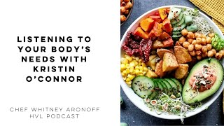 Listening To Your Body's Needs with Kristin O'Connor