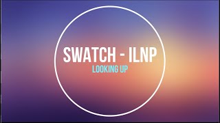 SWATCH   ILNP   Looking up