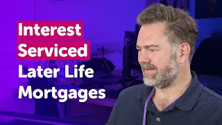 Interest Serviced Later Life Mortgages UK