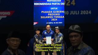 AHY serahkan rekomendasi untuk pilgub sulawesi tenggara #ahy #sulawesitenggara