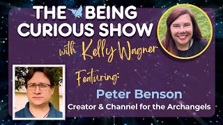 Ep: 140 The Being Curious Show with Peter Benson founder of Energies of Service