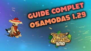 DOFUS RETRO MONOCOMPTE ~ GUIDE COMPLET de l'OSAMODAS 1.29