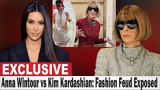 Anna Wintour vs Kim Kardashian Fashion Feud Exp0sed