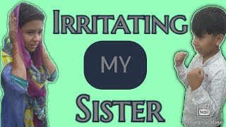 Irritating my sister (Diya and bro)