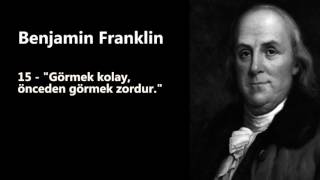 Benjamin Franklin   Tarihe Damga Vuran 25 Sözü