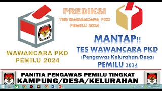 LOLOS TES WAWANCARA PKD PEMILU 2024!! SOAL DAN JAWABAN PENGAWAS KELURAHAN DESA II KPU - PEMILU 2024