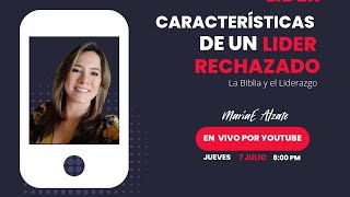 CARACTERÍSTICAS DE UN LIDER RECHAZADO / LIDERAZGO / MARIAE ALZATE