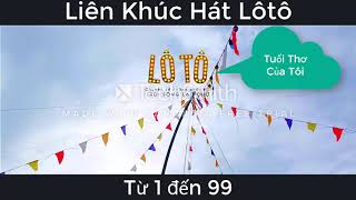 Liên Khúc kêu Loto Từ 1 đến 99