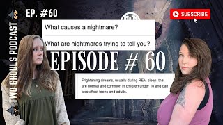 2 GHOULS, Ep. 60 || Nightmares