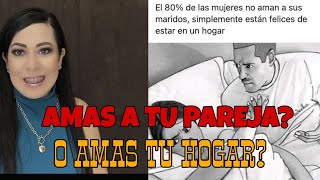 Amas a tu pareja? o simplemente te sientes felíz de tener un hogar?