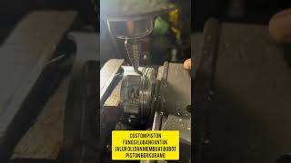 CUSTOM PISTON | MENGURANGI BOBOT PISTON | SEHER MOTOR BALAP