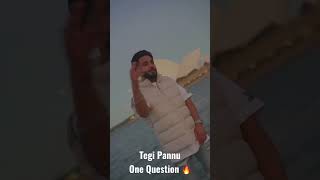 Tegi Pannu - One Question #shorts