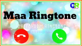 Maa Ringtone || Dheedharm Ringtone || Mammy Ringtone || Viral Ringtone 2023