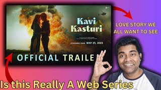 Kavi Kasturi Trailer Reaction