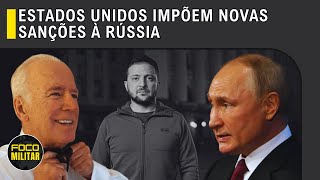 Estados Unidos Impõem NOVAS SANÇŌES à Rússia