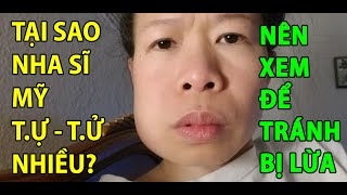 ĐỪNG ĐỂ NHA SĨ MỸ LỪA BẠN NHƯ TÔI- BÍ MẬT DƠ BẨN CỦA NGÀNH NHA SĨ Ở MỸ