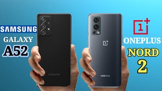 ONEPLUS NORD 2 VS SAMSUNG GALAXY A52