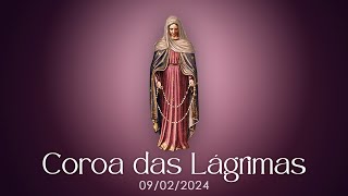 COROA DAS LÁGRIMAS - 09/02/2024 - REZE CONOSCO! - @virgemdolorosissima