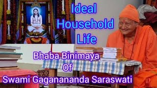 Bhaba Binimaya of Swami Gaganananda Saraswati on Ideal Household life ll Jayaguru