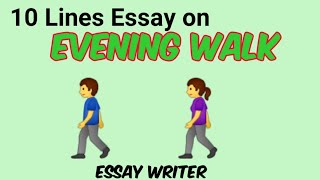 Evening Walk || 10 lines Essay on Evening walk || Evening walk Essay || Essay on Evening walk