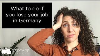 What to do if you lose your job in Germany?