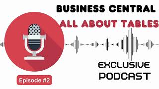 Understanding Tables in Business Central: Technical Training Podcast Episode #2