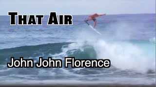 That Air John John Florence