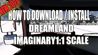 Download And Install The New Dreamland Map 1:1 Scale For Ets2 In 2024.