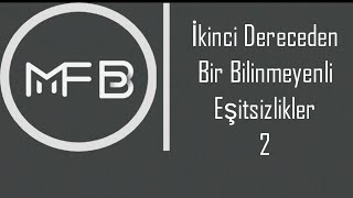 32) İkinci Dereceden Bir Bilinmeyenli Eşitsizlikler 2 | Sıfırdan Öğreten Konu Anlatımı | AYT 2025