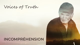 VOICES OF TRUTH: Misha, le résistant | Incompréhension