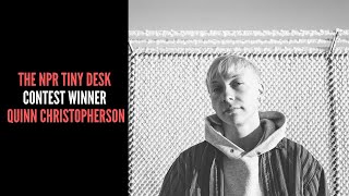 The NPR Tiny Desk Contest Winner Quinn Christopherson | Live Interview