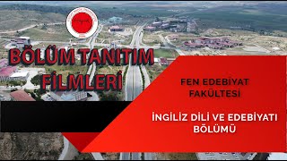 Fen Edebiyat Fakültesi İngiliz Dili ve Edebiyatı Bölümü