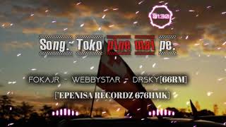 Song: Toko pine mai[FOKAFR - WEBBYSTAR - 66RM] 676HMK.