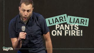 Liar! Liar! Pants on Fire! : The Weight of Your Words : Andy McGowan (10-1-23)