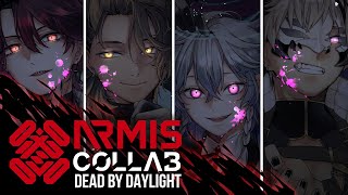 【DEAD BY DAYLIGHT】ARMIS COLLAB:  It's only fun if they run