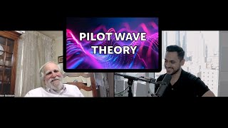 What Is Pilot Wave Theory? The Alternative to Quantum Mechanics