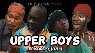 UPPER BOYS - episode 9,10&11