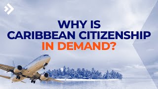 Why Do People Invest in Caribbean Citizenship? | E27