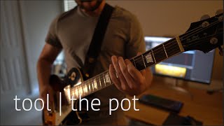 Tool - The Pot (Guitar Cover)