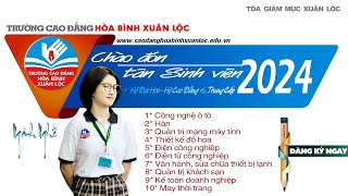 🌀CAO ĐẲNG HÒA BÌNH XUÂN LỘC - Đón Chào Tân Sinh Viên Học Sinh cho Niên Học Mới 2024 - 2025