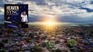 HeavenSync | Singing over our Schools, States and the Elderly | The Blessing