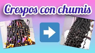 COMO HACER CRESPOS CON CHUMIS/CRESPOS LINDOS SIN MALTRATAR EL CABELLO ❣❣❣