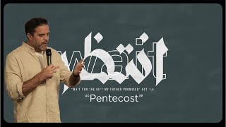 Daniel Webster | Pentecost | Wait